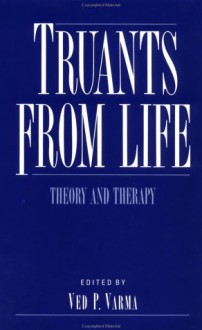 Truants from Life - Ved P. Varma