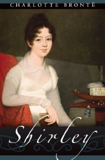 Shirley - Charlotte Brontë