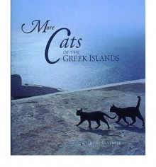 More Cats of the Greek Islands - Hans W. Silvester