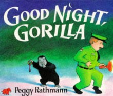 Good Night, Gorilla - Peggy Rathmann