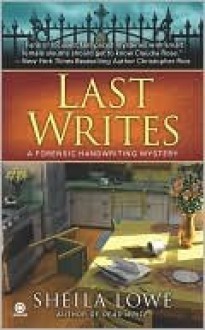 Last Writes - Sheila Lowe