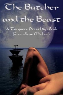 The Butcher and the Beast - Sean Michael