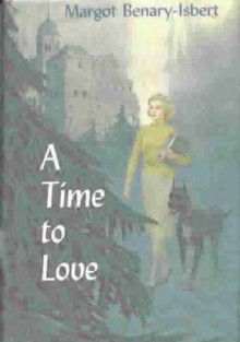 A Time to Love - Margot Benary-Isbert, Joyce Emerson