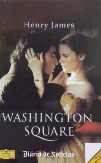 Washington Square - Henry James, Isabel Veríssimo