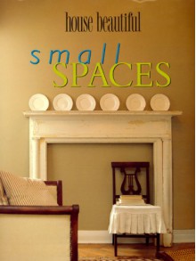 House Beautiful Small Spaces - Christine Pittel, House Beautiful Magazine