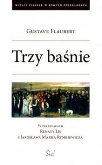 Trzy baśnie - Gustave Flaubert