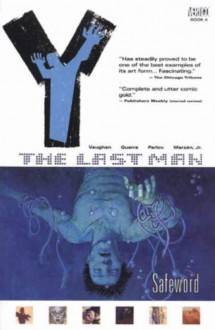 Y: The Last Man, Vol. 4: Safeword - Brian K. Vaughan, Pia Guerra, Goran Parlov, José Marzán Jr.