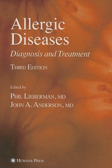 Allergic Diseases: Diagnosis and Treatment - Phil Lieberman, John A. Anderson