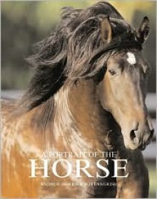 A Portrait of the Horse - Andrew Morris, Bob Langrish