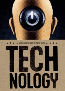 Technology: A Groundwork Guide - Wayne Grady