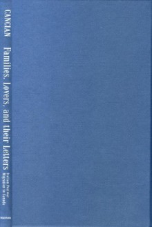 Families, Lovers, and their Letters: Italian Postwar Migration to Canada - Sonia Cancian, Rob McLennan