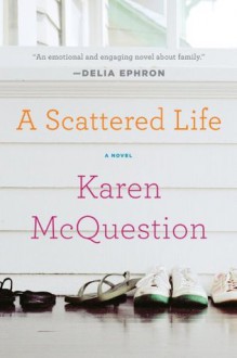 A Scattered Life - Karen McQuestion