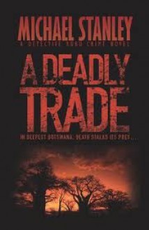 A Deadly Trade - Michael Stanley