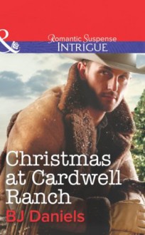 Christmas at Cardwell Ranch - B.J. Daniels