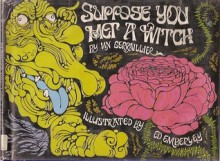 Suppose You Met a Witch - Ian Serraillier, Ed Emberley