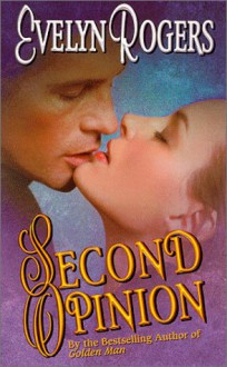 Second Opinion (Time Of Your Life) - Evelyn Rogers