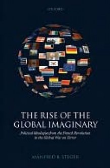 The Rise of the Global Imaginary - Manfred B. Steger