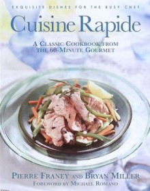 Cuisine Rapide - Pierre Franey, Bryan Miller