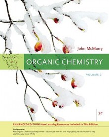 Organic Chemistry, Enhanced Edition, Volume 2 - John E. McMurry