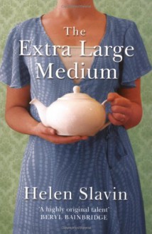 The Extra Large Medium - Helen Slavin