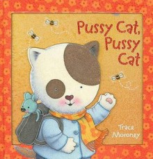 Pussy Cat, Pussy Cat - Trace Moroney