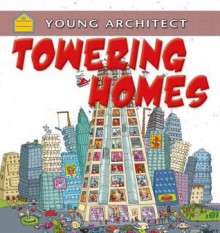 Towering Homes (Young Architect) - Gerry Bailey