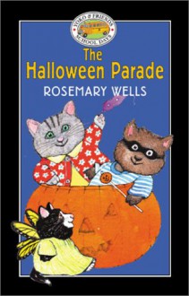 Yoko & Friends: School Days #3: The Halloween Parade: Yoko & Friends School Days: The Halloween Parade - Book #3 - Rosemary Wells, Jody Wheeler