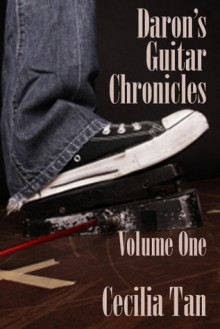 Daron's Guitar Chronicles - Cecilia Tan