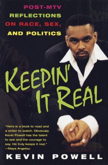 Keepin' It Real: Post-MTV Reflections on Race, Sex, and Politics - Kevin Powell