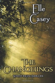 The Changelings - Elle Casey