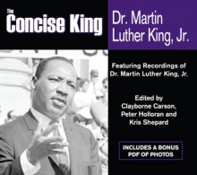 The Concise King - Clayborne Carson, Martin Luther King Jr., Coretta Scott King, Dorothy I. Height, Edward M. Kennedy, Andrew Young, Hachette Assorted Authors