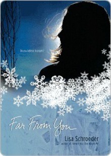 Far from You - Lisa Schroeder