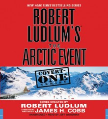 The Arctic Event - Jeff Woodman, Robert Ludlum, James H. Cobb