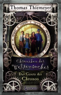 Das Gesetz des Chronos - Thomas Thiemeyer