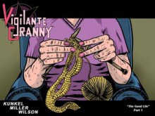 Vigilante Granny #1 Part 1 - Don Kunkel, Wilson III, Charles P., K. Rian Miller, Jhane Laird-Kunkel