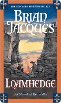 Loamhedge: A Novel of Redwall - Brian Jacques