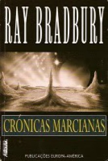 Crónicas Marcianas - Ray Bradbury, Maria Teresa Costa Pinto Pereira