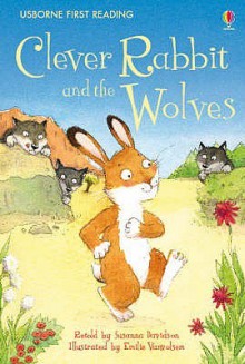 Clever Rabbit And The Wolves - Susanna Davidson, Emilie Vanvolsem