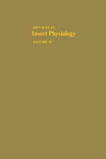 Advances in Insect Physiology, Volume 19 - Peter D. Evans