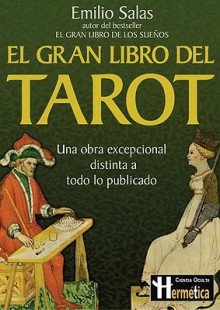 El Gran Libro Del Tarot/ The Great Book of Tarots (Ciencia Oculta, Hermetica / Occult Science, Hermetic) - Emilio Salas