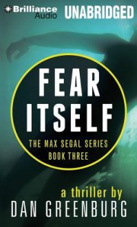 Fear Itself - Dan Greenburg