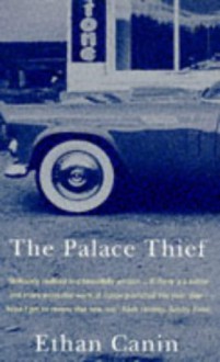 The Palace Thief - Ethan Canin