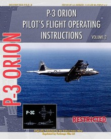 P-3 Orion Pilot's Flight Operating Instructions Vol. 2 - United States Department of the Navy