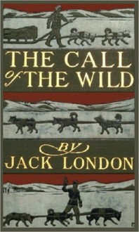 The Call of the Wild - Jack London