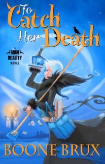 To Catch Her Death - Boone Brux