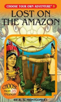 Lost on the Amazon (Choose Your Own Adventure) - R. A. Montgomery