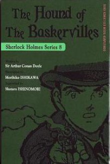 The Hound of the Baskervilles - Sherlock Holmes Series 8 - Shotaro Ishinomori, Morihiko Ishikawa, Arthur Conan Doyle