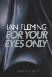 For Your Eyes Only - Ian Fleming