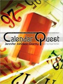 Calendar Quest: A 5,000 Year Trek through Western History with Father Time (MP3 Book) - Jennifer Johnson Garrity, Lloyd James