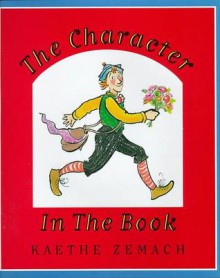 The Character in the Book - Kaethe Zemach